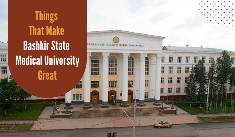 Bashkir State Medical University, Russia â€“ All You Need to Know