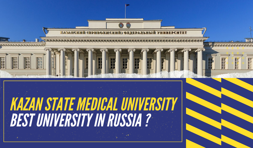 Kazan State Medical University, Russia: All You Need To Know