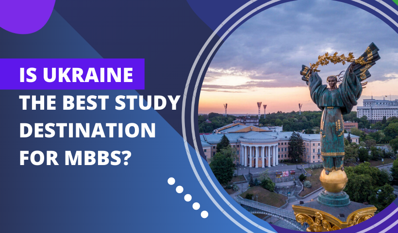 MBBS in Ukraine - Best Study Destination for Indian Students
