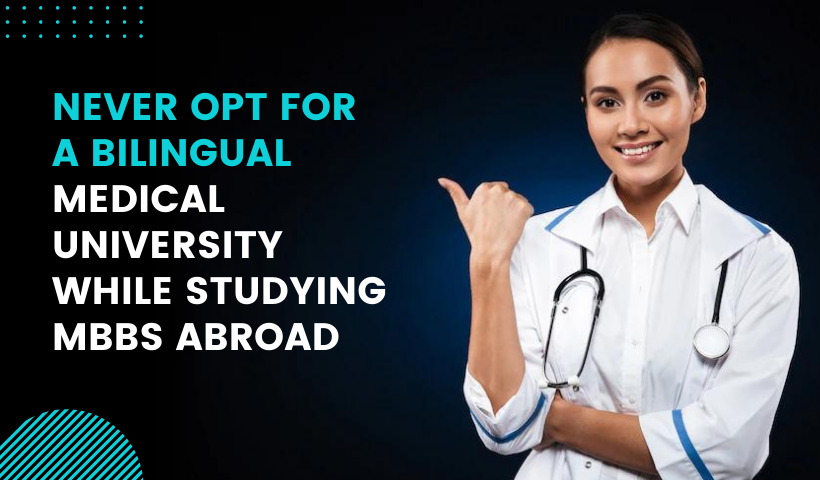 MBBS Abroad for Indian Students: Why Avoid Bilingual MBBS Universities