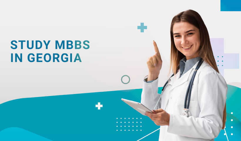 Why Georgia is the Best Destination for Indian MBBS Aspirants in 2023